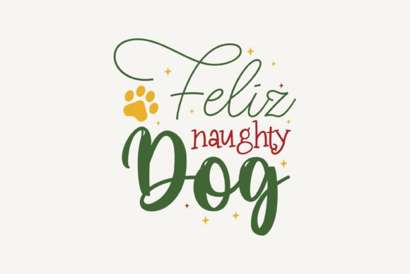 Feliz Naughty Dogs, Christmas SVG: A Designer's Review