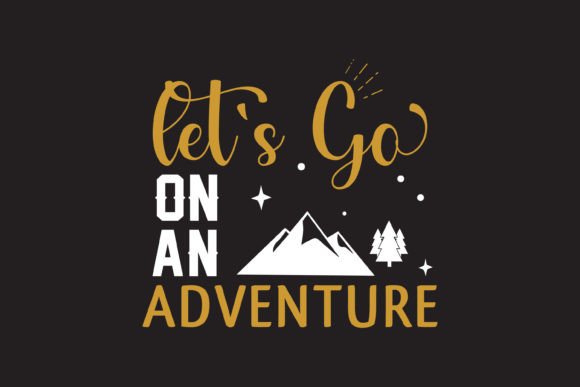 Let's Go on an Adventure, Camping SVG