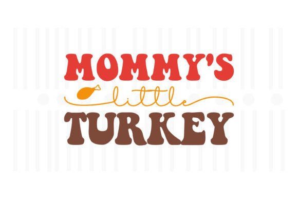 Mommy's Little Turkey SVG: A Designer's Review