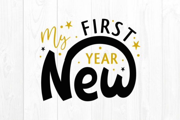 New Year Quote SVG My First New Year