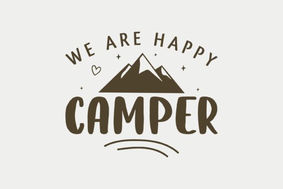 We Are Happy Camper Camping SVG